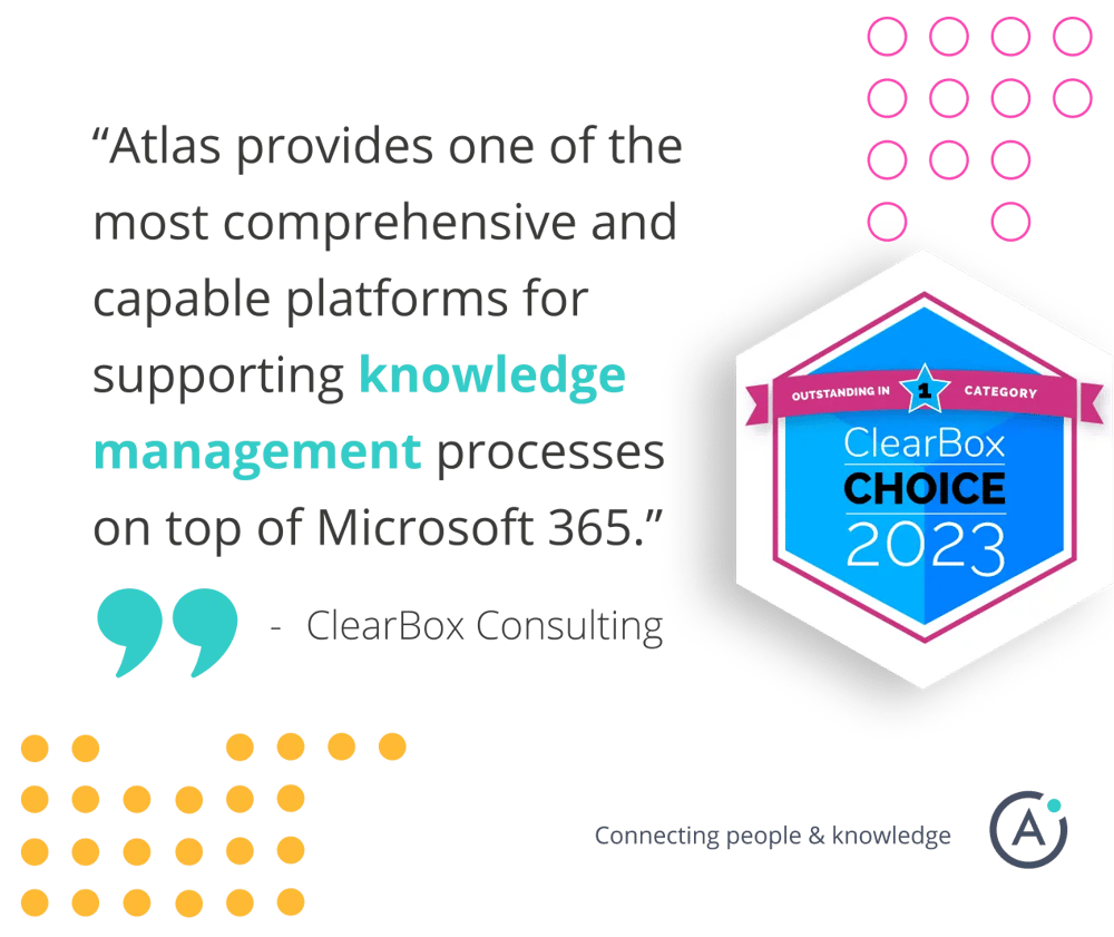Atlas provides one of the most comprehensive and capable knowledge management processes on MS365 which ClearBox Choice badge white
